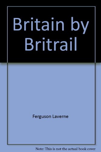 Imagen de archivo de Britain by Britrail a la venta por Wonder Book