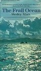 The Frail Ocean: A Blueprint for Change in the 1990s and Beyond (9780871065421) by Marx, Wesley