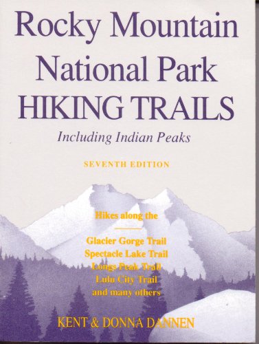 Stock image for Rocky Mountain National Park Hiking Trails : Including Indian Peaks for sale by Better World Books
