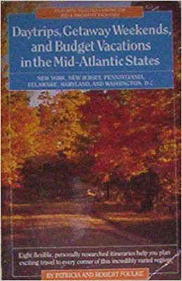 Beispielbild fr Daytrips, getaway weekends, and vacations in the mid-Atlantic states: New York, New Jersey, Pennsylvania, Delaware, Maryland, and Washington, D.C . Getaway Weekends in the Mid-Atlantic States) zum Verkauf von Wonder Book