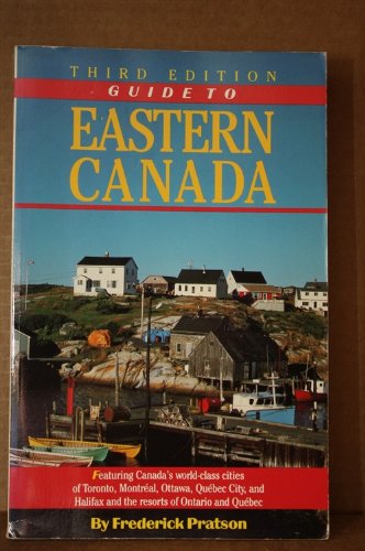 Beispielbild fr Guide to eastern Canada: The comprehensive guide to year-round travel in Ontario, Quebec, New Brunswick, Nova Scotia, Newfoundland-Labrador, Prince Edward Island zum Verkauf von Robinson Street Books, IOBA