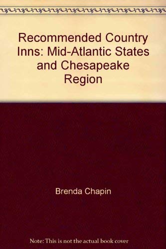 Beispielbild fr Recommended Country Inns: Mid-Atlantic States and Chesapeake Region (Recommended Country Inns: The Mid-Atlantic and Chesapeake Region: Delaware, Maryland, New Jersey,) zum Verkauf von Wonder Book