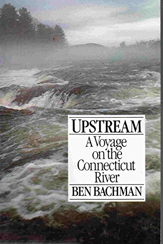 Imagen de archivo de Upstream: A Voyage on the Connecticut River a la venta por ThriftBooks-Atlanta