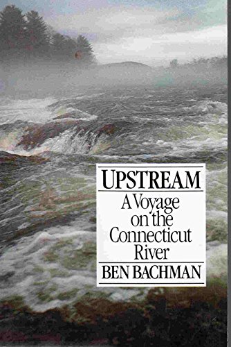 9780871066787: Upstream: A Voyage on the Connecticut River