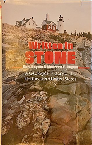 Written in Stone: A Geological and Natural History of the Northeastern United States (9780871066800) by Raymo, Chet; Raymo, Maureen E.
