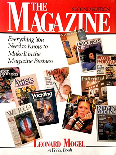 Stock image for The Magazine : Everything You Need to Know to Make It in the Magazine Business for sale by Better World Books: West