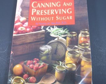 Imagen de archivo de Canning and Preserving Without Sugar by MacRae, Norma M (1988) Paperback a la venta por Once Upon A Time Books