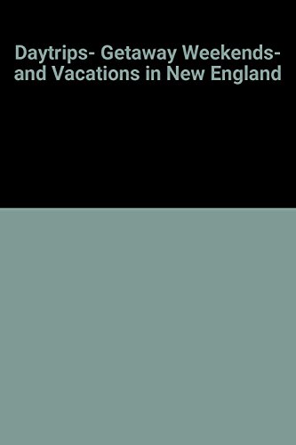 Beispielbild fr Daytrips, getaway weekends, and vacations in New England zum Verkauf von Robinson Street Books, IOBA