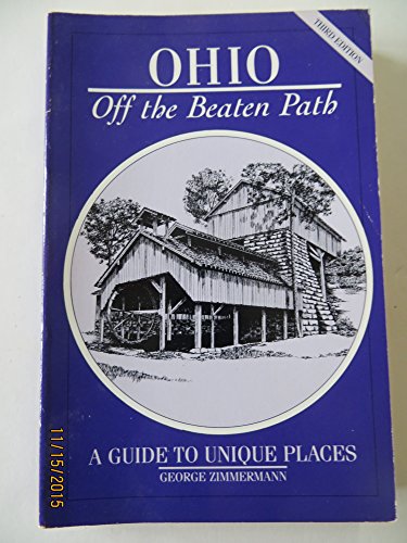 Beispielbild fr Ohio : Off the Beaten Path, a Guide to Unique Places zum Verkauf von Better World Books