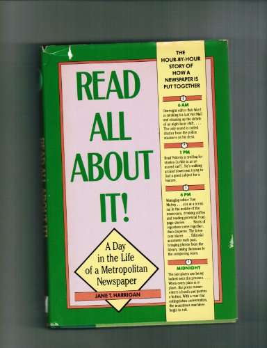 Stock image for Read All about It! : A Day in the Life of a Metropolitan Newspaper for sale by Better World Books
