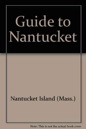 Imagen de archivo de Guide to Nantucket a la venta por Better World Books