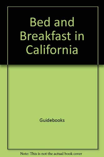 Beispielbild fr Bed and breakfast in California (Recommended Bed & Breakfasts California) zum Verkauf von Wonder Book