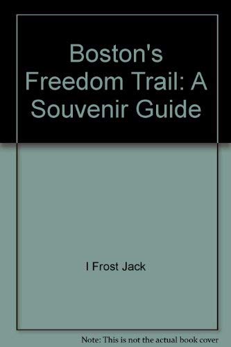 Beispielbild fr Boston's Freedom Trail: A Souvenir Guide zum Verkauf von SecondSale