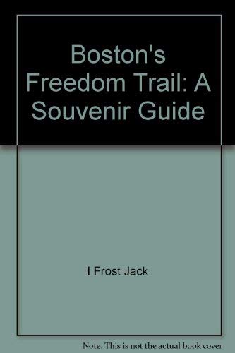 Stock image for Boston's Freedom Trail: A Souvenir Guide for sale by SecondSale