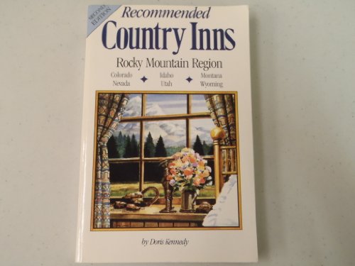Stock image for Guide to Recommended Country Inns of the Rocky Mountain Region (Colorado, Utah, Idaho, Montana, Nevada and Wyoming) for sale by Better World Books: West