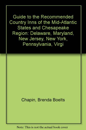 9780871068187: Guide to the Recommended Country Inns of the Mid-Atlantic States and Chesapeake Region: Delaware, Maryland, New Jersey, New York, Pennsylvania, Virgi