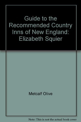 Stock image for Guide to the Recommended Country Inns of New England, (Connecticut, Rhode Island, Massachusetts, Vermont, New Hampshire and Maine) for sale by Better World Books