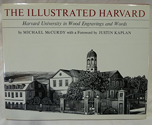 Beispielbild fr The Illustrated Harvard: Harvard University in Wood Engravings and Words zum Verkauf von Wonder Book