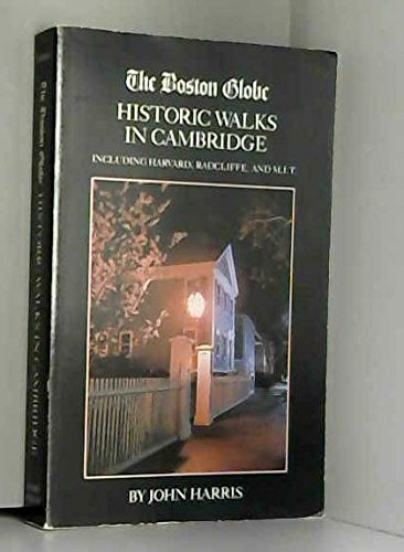 Beispielbild fr The Boston Globe Historic Walks in Cambridge zum Verkauf von Better World Books