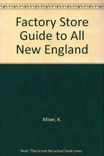 Beispielbild fr Factory Store Guide to All New England zum Verkauf von Robinson Street Books, IOBA