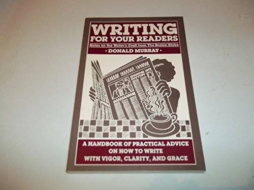 9780871069757: Writing for Your Readers: Notes on the Writer's Craft from the Boston Globe