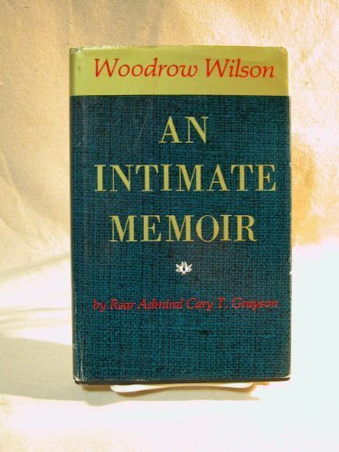 Stock image for Woodrow Wilson : An Intimate Memoir for sale by Better World Books