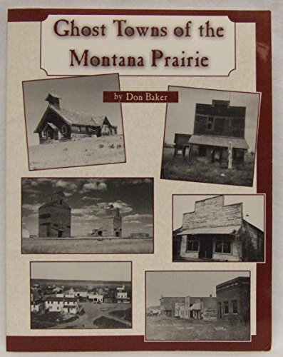 9780871080509: Ghost Towns of the Montana Prairie