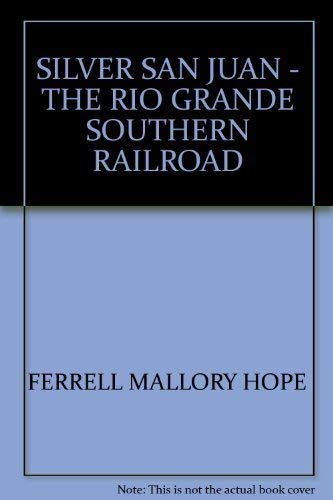 9780871080639: Silver San Juan: the Rio Grande Southern Railroad