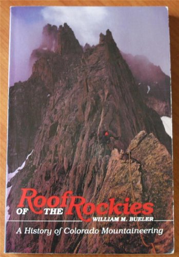 Stock image for Roof of the Rockies;: A history of mountaineering in Colorado, for sale by The Book Garden