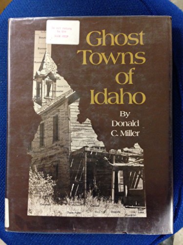 Ghost towns of Idaho (9780871082053) by Miller, Donald C