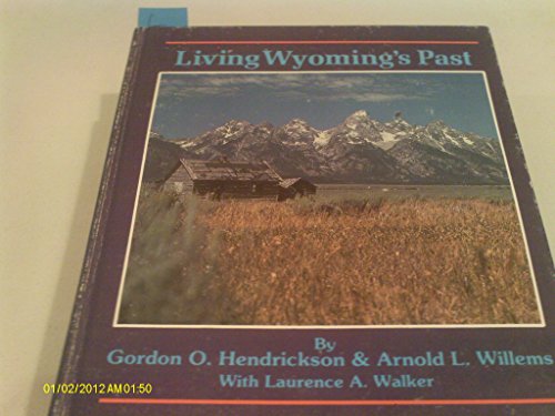 Stock image for Living Wyoming's Past for sale by -OnTimeBooks-