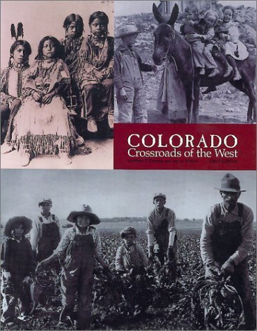 Stock image for Colorado : Crossroads of the West for sale by Once Upon A Time Books