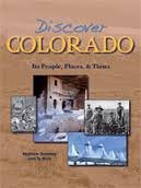 Stock image for Discover Colorado It's People, Plces, and Times for sale by ThriftBooks-Dallas