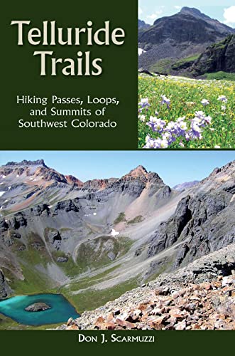 Stock image for Telluride Trails: Hiking Passes, Loops, and Summits of Southwest Colorado (The Pruett Series) for sale by mountain