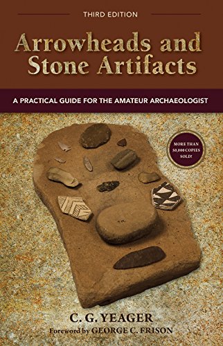 9780871083319: Arrowheads and Stone Artifacts, Third Edition: A Practical Guide for the Amateur Archaeologist (The Pruett Series)