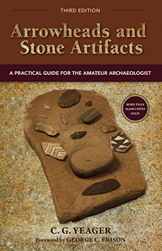 9780871083333: Arrowheads and Stone Artifacts, Third Edition: A Practical Guide for the Amateur Archaeologist (The Pruett Series)