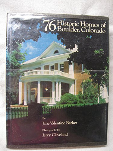 Beispielbild fr 76 historic homes of Boulder, Colorado zum Verkauf von Inkberry Books