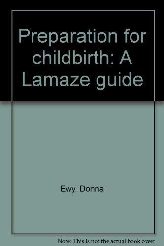 Imagen de archivo de Preparation for childbirth: A Lamaze guide a la venta por ThriftBooks-Atlanta