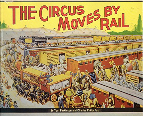 Imagen de archivo de The Circus Moves By Rail a la venta por Lowry's Books