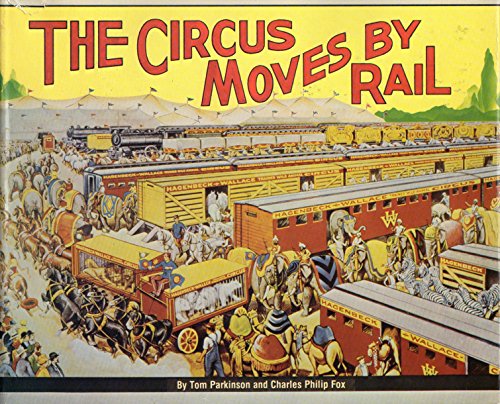 9780871085153: The Circus Moves by Rail