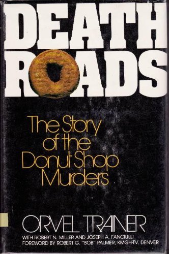 9780871085382: Death Roads: The Story of the Donut Shop Murders