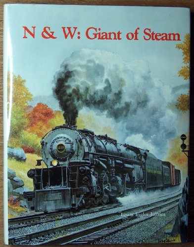 N&W: Giant of Steam.