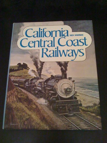 9780871085535: California Central Coast Railways