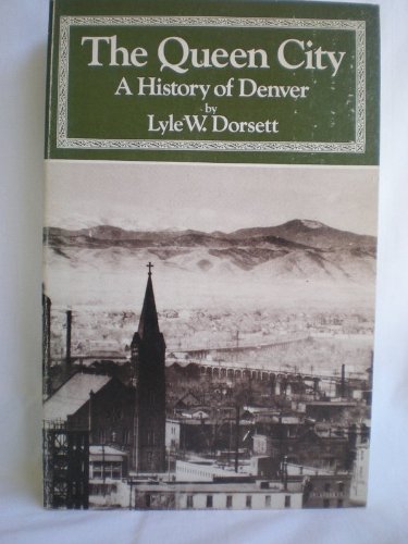 Beispielbild fr The Queen City: A History of Denver zum Verkauf von Wonder Book