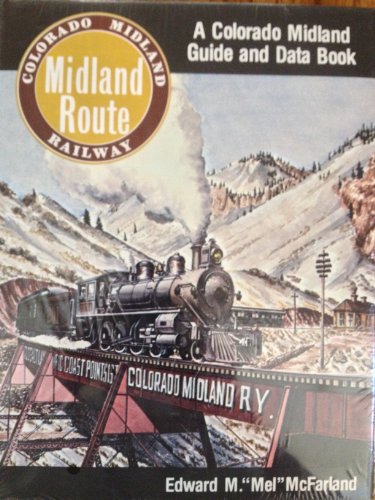 9780871085696: The Midland Route : A Colorado Midland Guide and Data Book