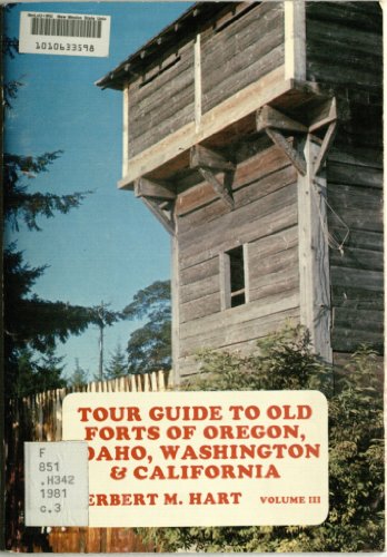 Stock image for Tour Guide to Old Forts of Montana, Wyoming, North and South Dakota [Volume 3] for sale by Tsunami Books