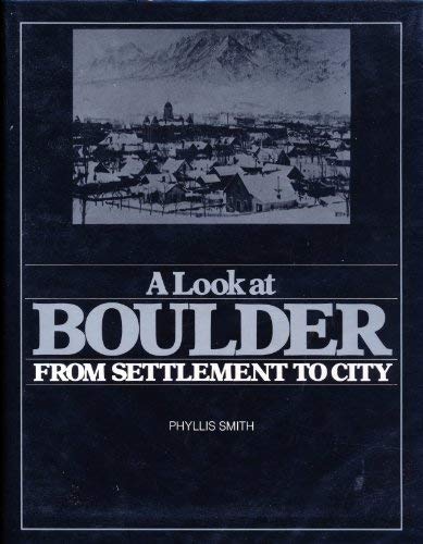 Beispielbild fr Look at Boulder: From Settlement to City, A zum Verkauf von ThriftBooks-Atlanta