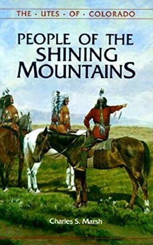 Beispielbild fr People of the Shining Mountains: The Utes of Colorado (The Pruett Series) zum Verkauf von Wonder Book