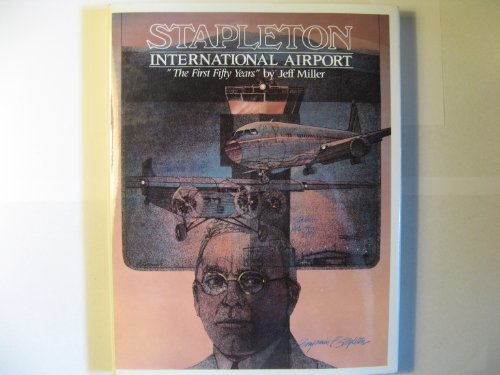 Stock image for Stapleton International Airport: The First Fifty Years for sale by Jenson Books Inc