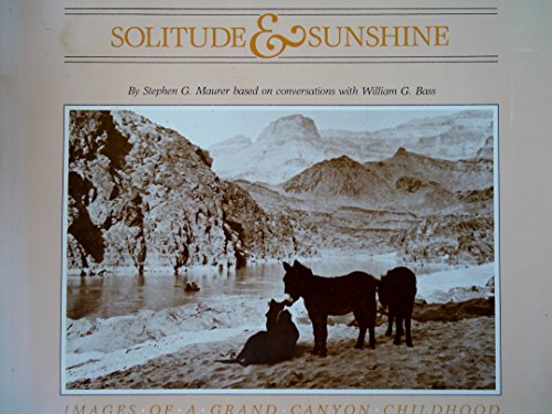 Stock image for Solitude and Sunshine: Images of a Grand Canyon Childhood for sale by ThriftBooks-Dallas